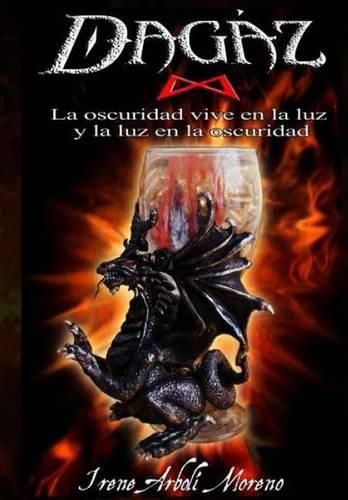 Cover image for Dagaz, La Oscuridad Vive En La Luz Y La Luz En La Oscuridad