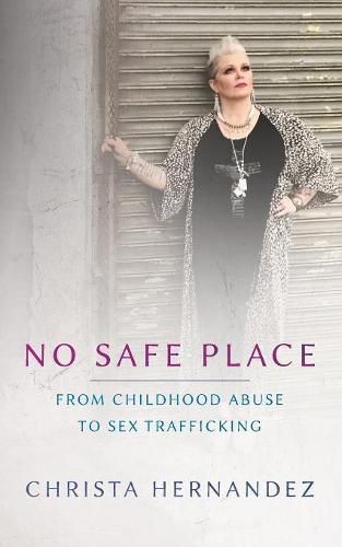 Cover image for No Safe Place Special Edition: From Childhood Abuse To Sex Trafficking