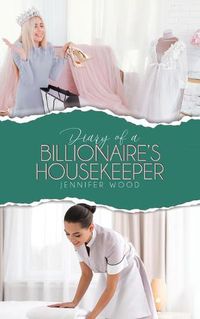 Cover image for Diary of a Billionaire's Housekeeper