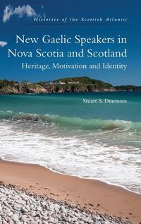 Cover image for New Gaelic Speakers in Nova Scotia and Scotland