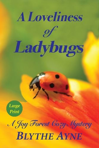 Cover image for A Loveliness of Ladybugs: A Joy Forest Cozy Mystery
