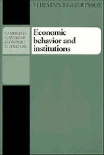 Cover image for Economic Behavior and Institutions: Principles of Neoinstitutional Economics