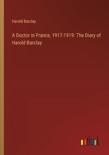 Cover image for A Doctor in France, 1917-1919