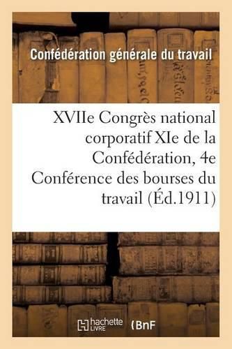 Cover image for Xviie Congres National Corporatif XIE de la Confederation Et 4e Conference Des Bourses Du Travail