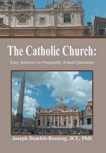 Cover image for The Catholic Church: Easy Answers to Frequently Asked Questions