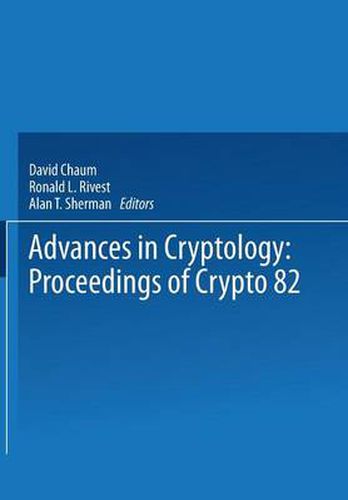 Cover image for Advances in Cryptology: Proceedings of Crypto 82