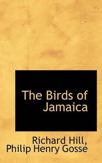 Cover image for The Birds of Jamaica