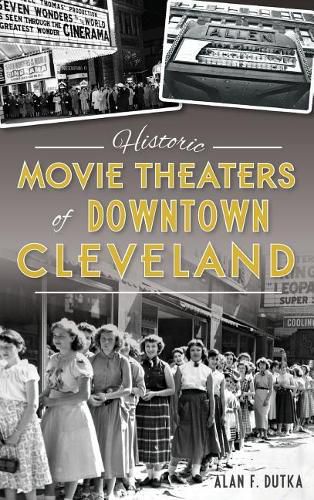 Cover image for Historic Movie Theaters of Downtown Cleveland