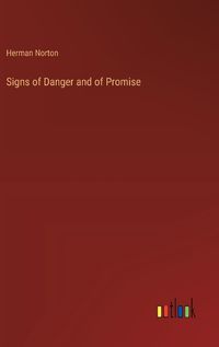 Cover image for Signs of Danger and of Promise