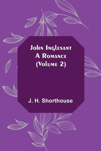 John Inglesant: A Romance (Volume 2)