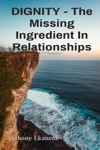 Cover image for DIGNITY - The Missing Ingredient In Relationships