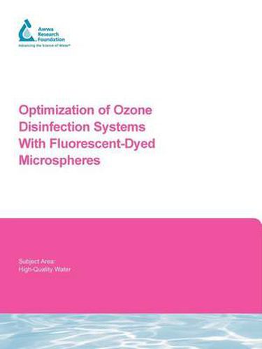 Cover image for Optimization of Ozone Disinfection Systems with Fluorescent-Dyed Microspheres