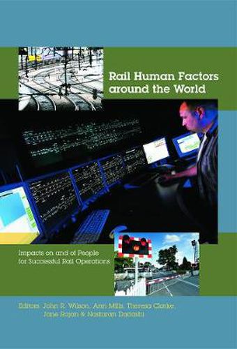 Cover image for Rail Human Factors around the World: Impacts on and of People for Successful Rail Operations