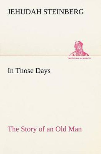 Cover image for In Those Days The Story of an Old Man