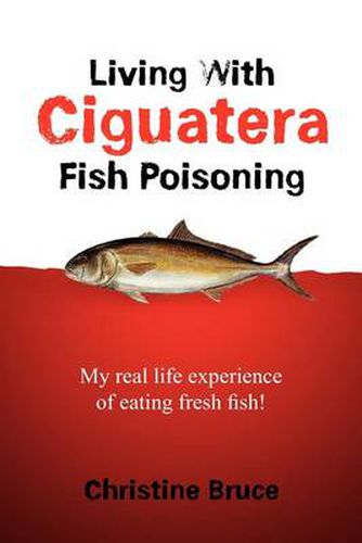 Cover image for Living with Ciguatera Fish Poisoning: My Real Life Experience of Eating Fresh Fish!