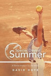 Cover image for Special Days of Summer: A Stevie Hopkins Sports Series