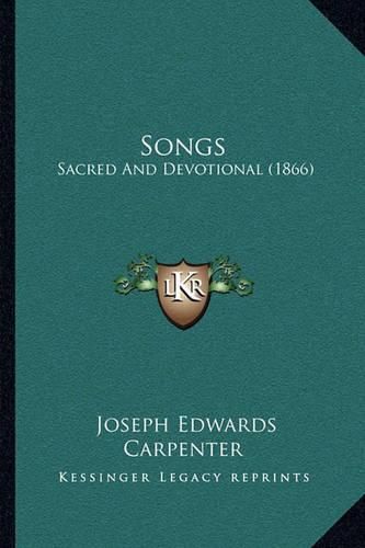 Cover image for Songs: Sacred and Devotional (1866)