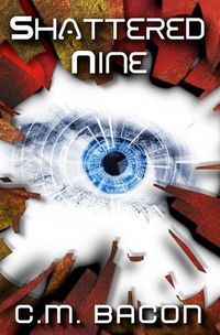 Cover image for Shattered Nine: A Sci-Fi Thriller