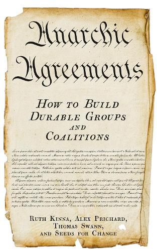 Anarchic Agreements: How to Build Durable Groups and Coalitions
