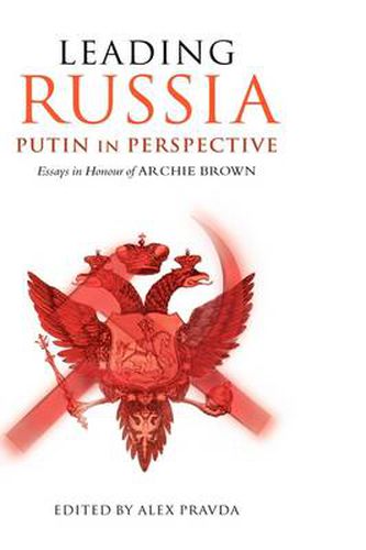 Cover image for Leading Russia: Putin in Perspective: Essays in Honour of Archie Brown