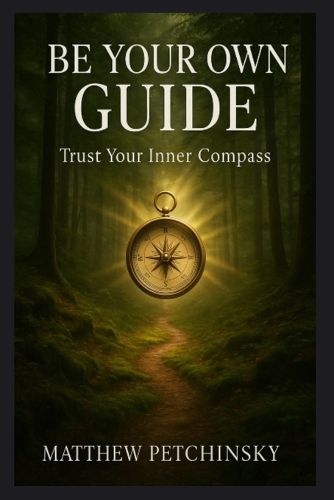 Cover image for Be Your Own Guide