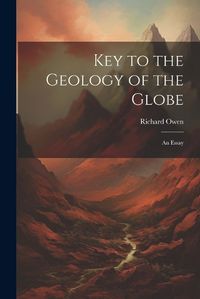 Cover image for Key to the Geology of the Globe