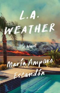 Cover image for L.A. Weather: A Novel