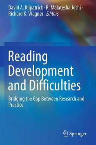 Reading Development and Difficulties: Bridging the Gap Between Research and Practice