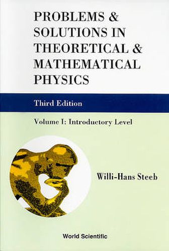 Cover image for Problems And Solutions In Theoretical And Mathematical Physics - Volume I: Introductory Level (Third Edition)