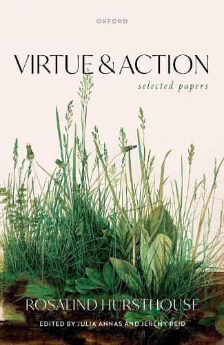 Virtue and Action: Selected Papers