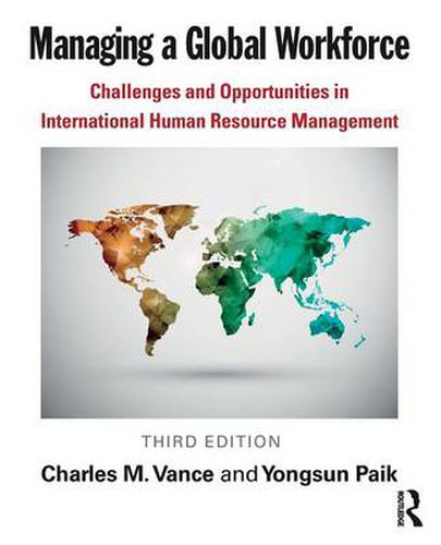 Cover image for Managing a Global Workforce: Challenges and Opportunities in International Human Resource Management