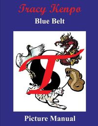 Cover image for Tracy Kenpo Blue Belt