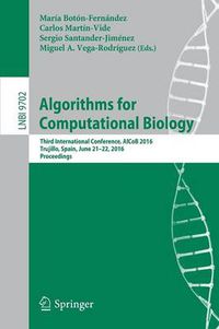 Cover image for Algorithms for Computational Biology: Third International Conference, AlCoB 2016, Trujillo, Spain, June 21-22, 2016, Proceedings