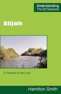 Cover image for Elijah: A Prophet of the Lord