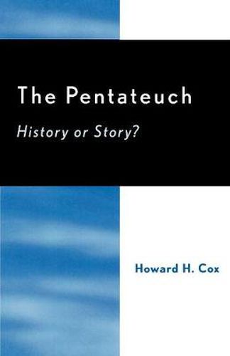 Cover image for The Pentateuch: History or Story?