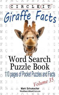 Cover image for Circle It, Giraffe Facts, Word Search, Puzzle Book