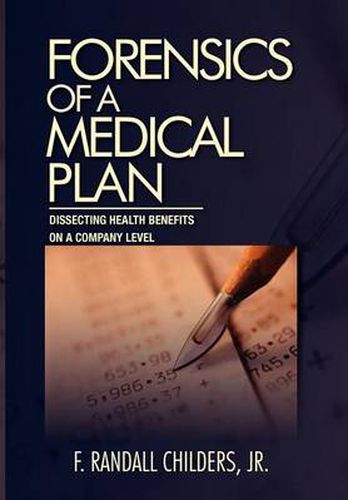 Cover image for Forensics of a Medical Plan: Dissecting Health Benefits on a Company Level