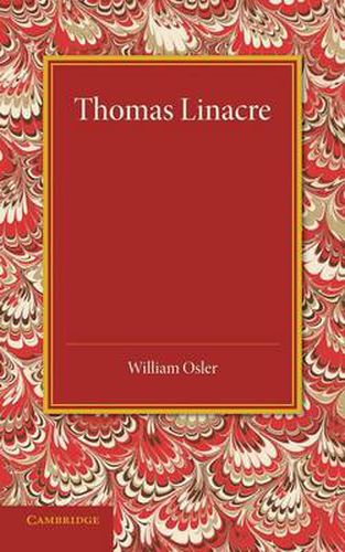 Cover image for Thomas Linacre: Linacre Lecture, 1908