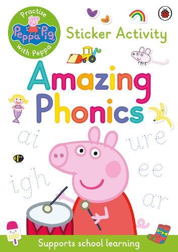 Cover image for Peppa Pig: Practise with Peppa: Amazing Phonics: Sticker Book
