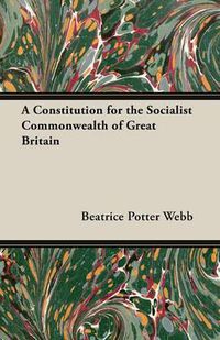 Cover image for A Constitution for the Socialist Commonwealth of Great Britain