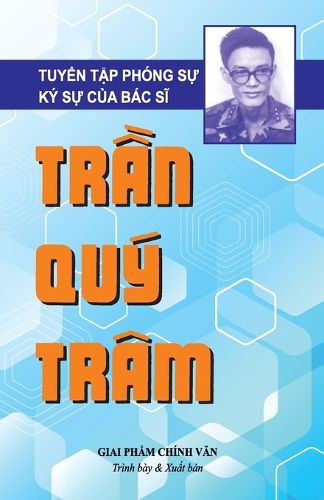 Cover image for TuyỂn TẬp Phong SỰ - Bac SĨ TrẦn Quy Tram