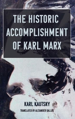 The Historic Accomplishment of Karl Marx