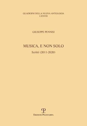 Cover image for Musica, E Non Solo: Scritti (2011-2020)