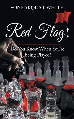 Cover image for Red Flag!: Do You Know When You're Being Played?