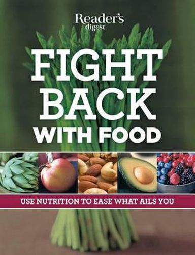 Cover image for Fight Back with Food: Use Nutrition to Heal What Ails You