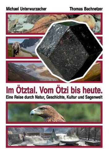 Cover image for Im OEtztal. Vom OEtzi bis heute.: Eine Reise durch Natur, Geschichte, Kultur und Sagenwelt