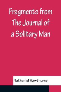 Cover image for Fragments from The Journal of a Solitary Man