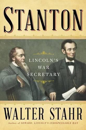 Stanton: Lincoln's War Secretary