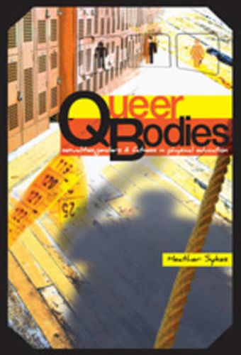 Cover image for Queer Bodies: Sexualities, Genders, and Fatness in Physical Education