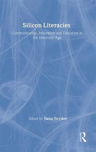 Cover image for Silicon Literacies: Communication, Innovation and Education in the Electronic Age